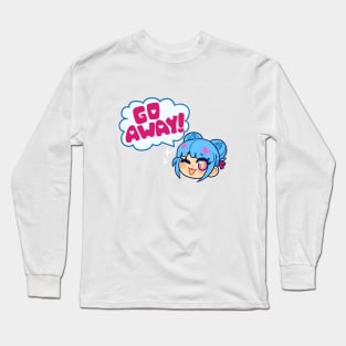 Go away! Long Sleeve T-Shirt